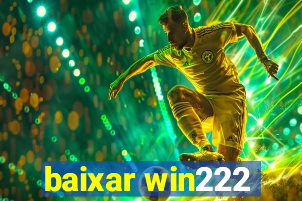 baixar win222